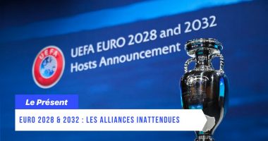 Euro 2028 et 2032 les alliances inattendues